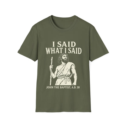 I SAID WHAT I SAID T-Shirt