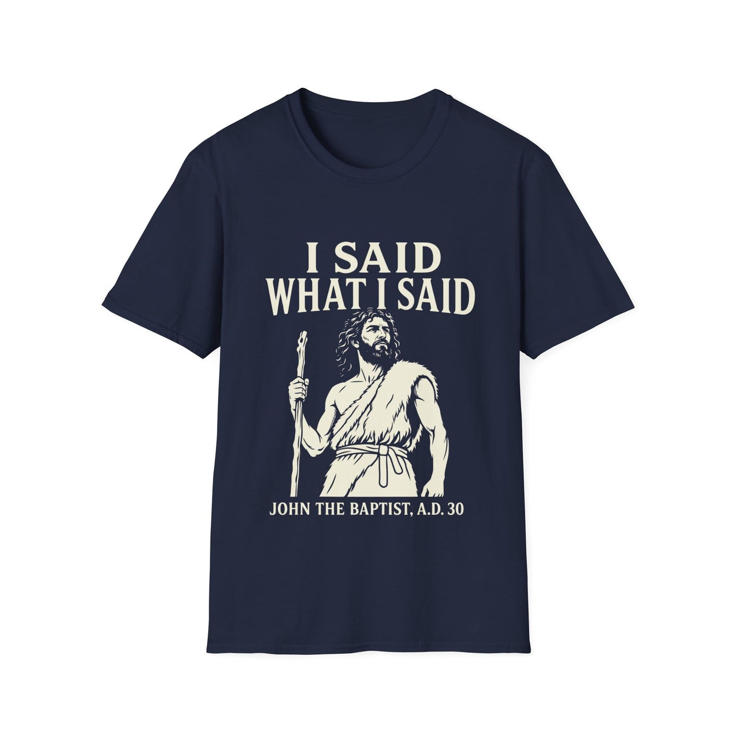 I SAID WHAT I SAID T-Shirt