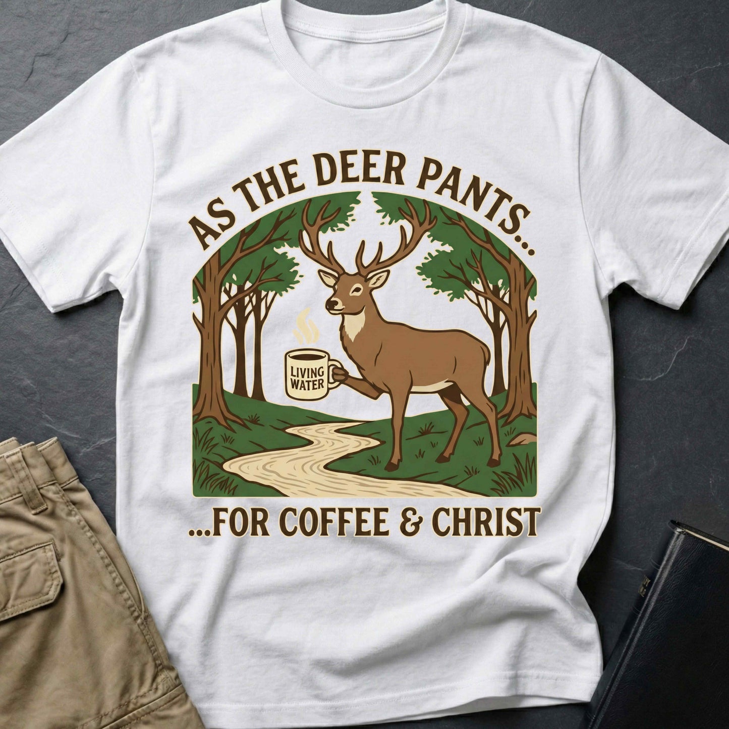 As The Deer Pants T-Shirt